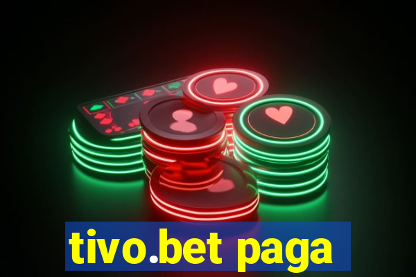 tivo.bet paga